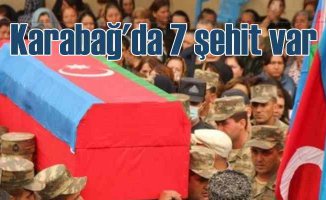 Azerbaycan Ermenistan çatışmasında 7 asker şehit