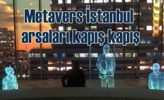 Metavers İstanbul'a sıçradı | Ünlü caddeler parsel parsel satılıyor