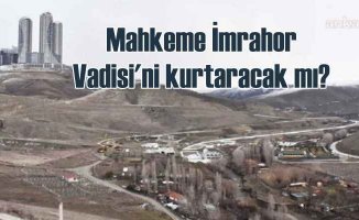 Kanal Ankara projesi iptal | İmrahor Vadisi'ni mahkeme kurtardı