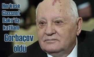 Mihail Gorbaçov 91 yaşında öldü