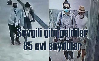 Sevgili gibi girdikleri evleri soydular, İstanbul'da yakalandılar