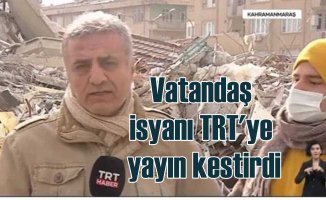 Deprem bölgesinde vatandaşın isyanı TRT'ye yayın kestirdi
