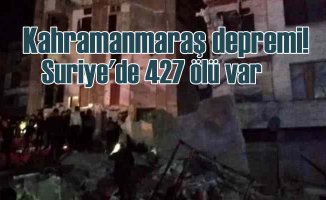 Deprem Suriye'yi vurdu | 427 ölü var