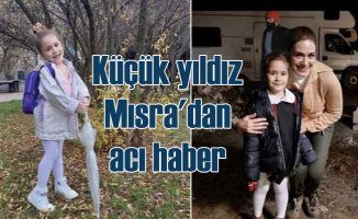 Mısra Özkaraman'ın ölümü | Küçük yıldızın sevenleri yasta