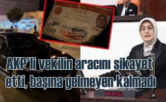 AKP'li vekilin aracını şikayet eden vatandaş gözaltına alındı
