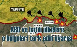 Türkiye batılı güçleri açıkça uyardı | Örgüt tesislerinden uzak durun