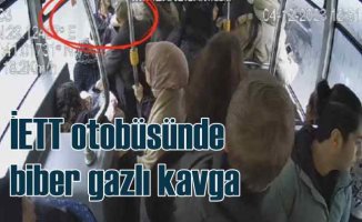 İETT otobüsünde kadınların biber gazlı yer kavgası