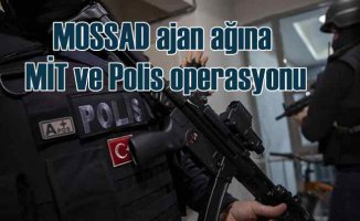 MİT ve İstanbul Emniyeti'nden 'MOSSAD' operasyonu
