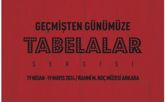 Sergi | Tabelanın tarihi Ankara’da canlanıyor