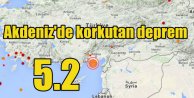 Adana'da Deprem, Mersin ve Adana Akdeniz'deki 5.2'lik depremle sarsıldı