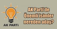AK Parti Aday listesi | İl il kim nereden aday oldu?