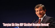 “Barıştan Söz Eden HDP Sözcüleri Hesabını Verecek”