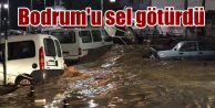 Bodrum'da sel felaketi: Sel suları tsunami gibi geldi