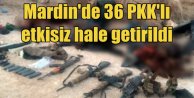 Dargeçit'te 36 PKK'lı etkisiz hale getirildi