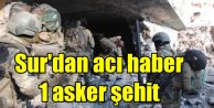 Diyarbakır Sur'dan acı haber; 1 asker şehit düştü