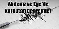Ege ve Akdeniz'de korkutan depremler