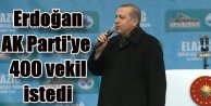 Erdoğan, AK Parti için 400 milletvekili istedi