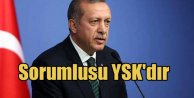 Erdoğan: Seçim sonucu 7 haziran gibi olursa sorumlusu YSK'dır