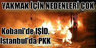 IŞİD Kobani'yi yaktı, PKK'lılar belediye otobüsünü...