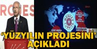 Kılıçdaroğlu 'Yüzyılın Projesi'ni Açıkladı