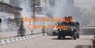 Mardin'de Valilik sokağa çıkma yasağı ilan etti