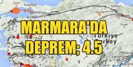 Marmara Denizi'nde deprem korkuttu; 4.5