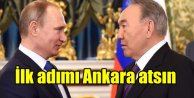 Nazarbayev arabulucu oldu, Putin'in gözü Ankara'da