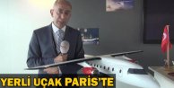 Paris'te Yerli Uçağımız Tanıtıldı