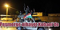 Peşmerge 43 Saat Sonra Kobani'ye Geçti