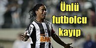 Ronaldinho kayıp: Ünlü futbolcu için kayıp ilanı