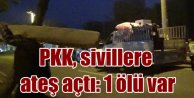 Silopi'de kaçan sivillere PKK ateşi can aldı
