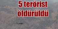 Şırnak'ta çatışma: 5 terörist öldürüldü