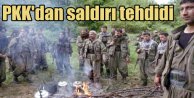 Terör örgütü PKK'dan saldırı tehdidi