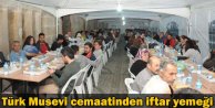 Türk Musevi Cemaatinden İftar Yemeği