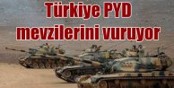 Türkiye PYD mevzilerini karadan vuruyor
