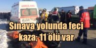Van Erciş'te sınava giden öğrenciler canından oldu, 11 ölü var