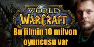 World of Warcraft filminin on milyon oyuncusu var