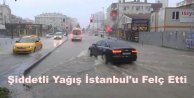 Yağmur İstanbul'u Felç Etti
