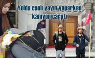 Kayseri'den İstanbul'a yürüyerek gelen gence kamyon çarptı