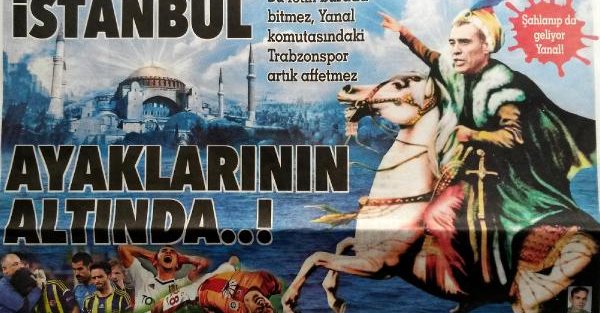 Trabzon'da Gazeteden Yanal'a Fatih Sultan Mehmet Benzetmesi