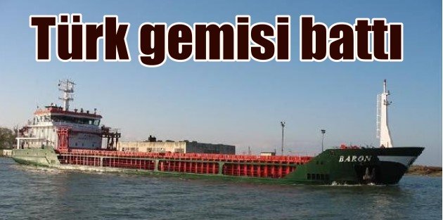 Türk Kargo gemisi battı, çok sayıda ölü var