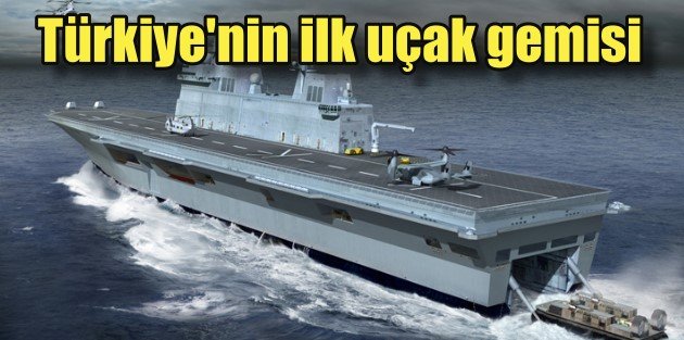 Türkiye ilk uçak gemisini yaptırıyor