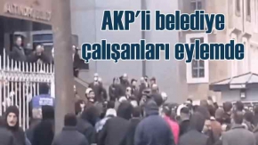 AKP#039;li belediye işçileri Mansur Yavaş sloganı attı