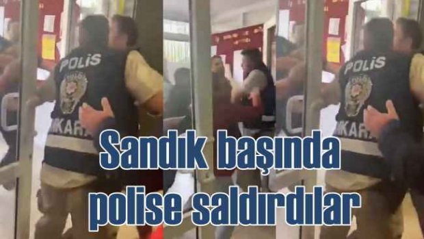Çankaya'da AKP'li grup polise saldırdı