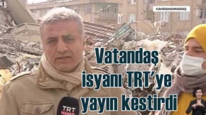 Depremzede isyanı TRT#039;ye yayın kestirdi