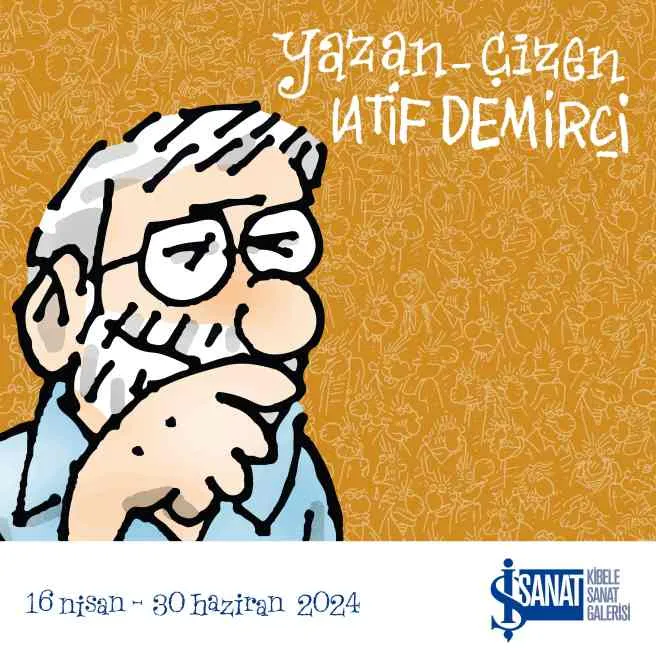 “Yazan-Çizen LATİF DEMİRCİ” Sergisi için Son Günler
