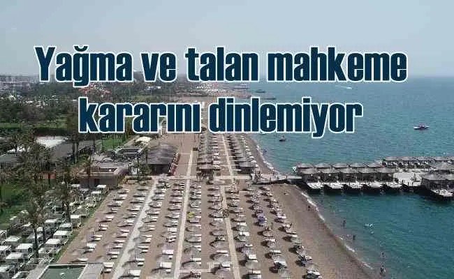 Mahkeme 22 kez dur dedi, 5 yıldızlı oteller dinlemedi