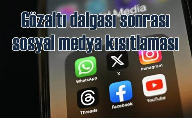 Sosyal medya dondu | Gözaltı kararı sonrası kısıtlama