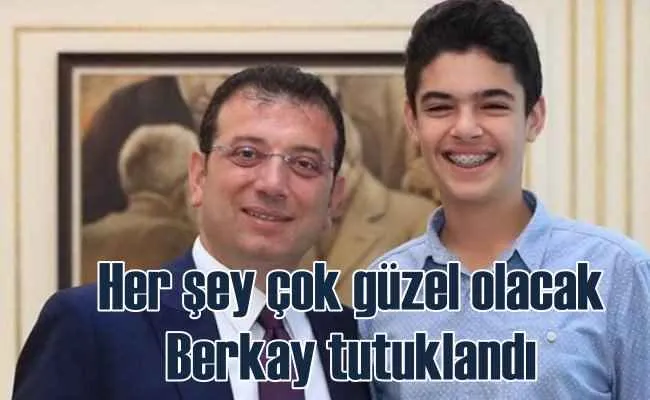 Her Şey Çok Güzel Olacak Berkay tutuklandı