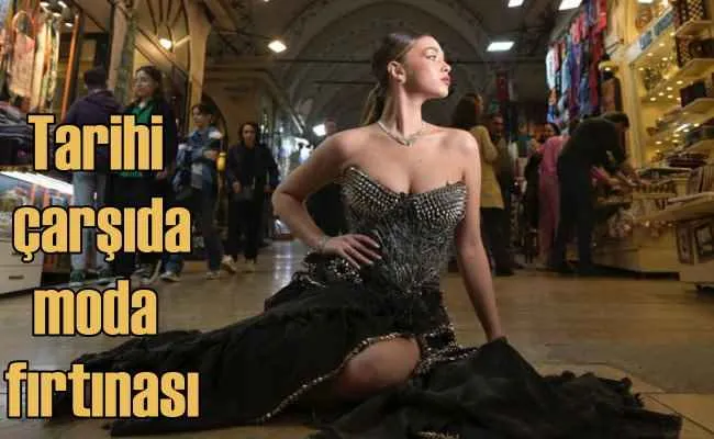 Kapalıçarşı’da Bir İlk: Moda Çekimi